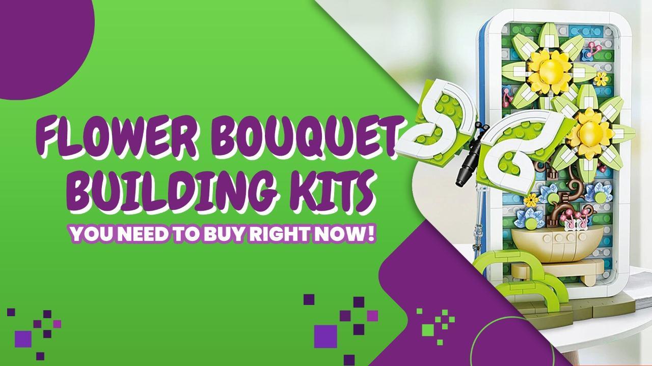7 Flower Bouquet Building Toy Kits You Need to Buy Right Now from Gili Toys
